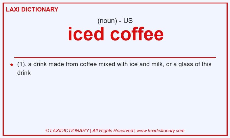 Definition iced coffee in American English