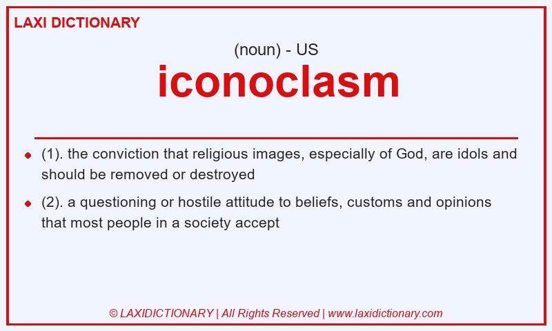 Definition iconoclasm in American English