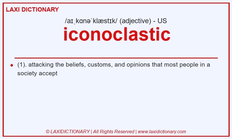 Definition iconoclastic in American English