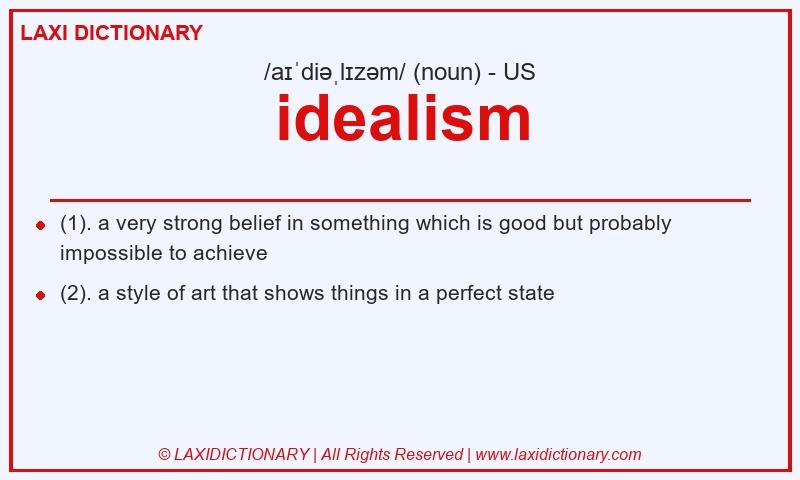 Definition idealism in American English