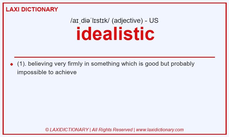 Definition idealistic in American English