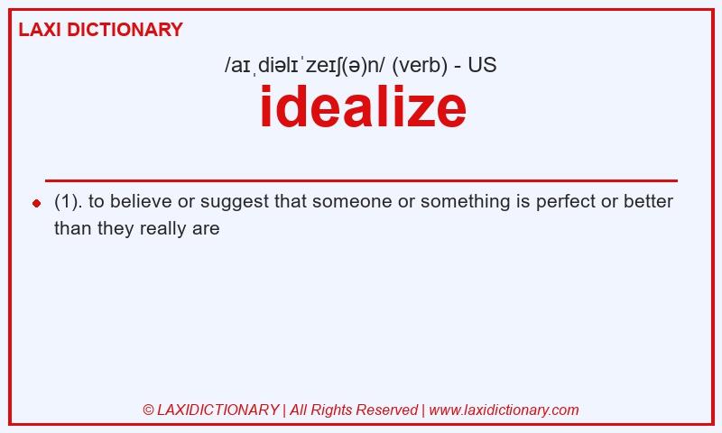 Definition idealize in American English
