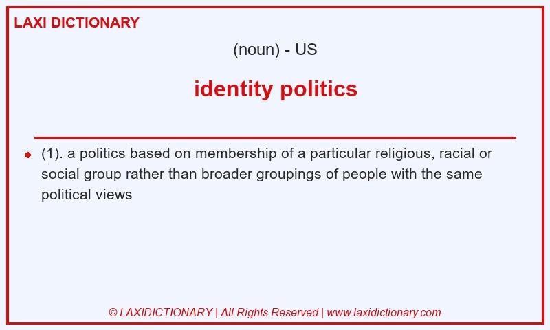 Definition identity politics in American English