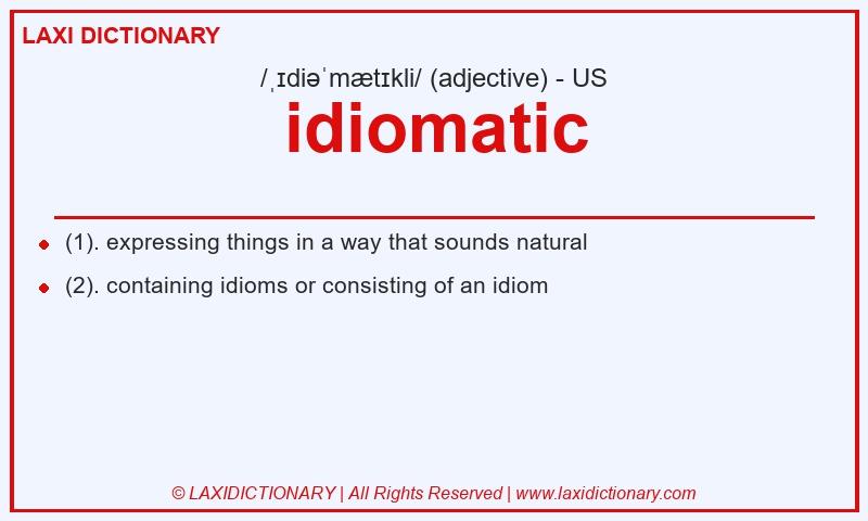 Definition idiomatic in American English