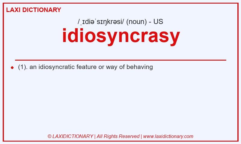 Definition idiosyncrasy in American English