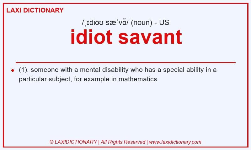 Definition idiot savant in American English