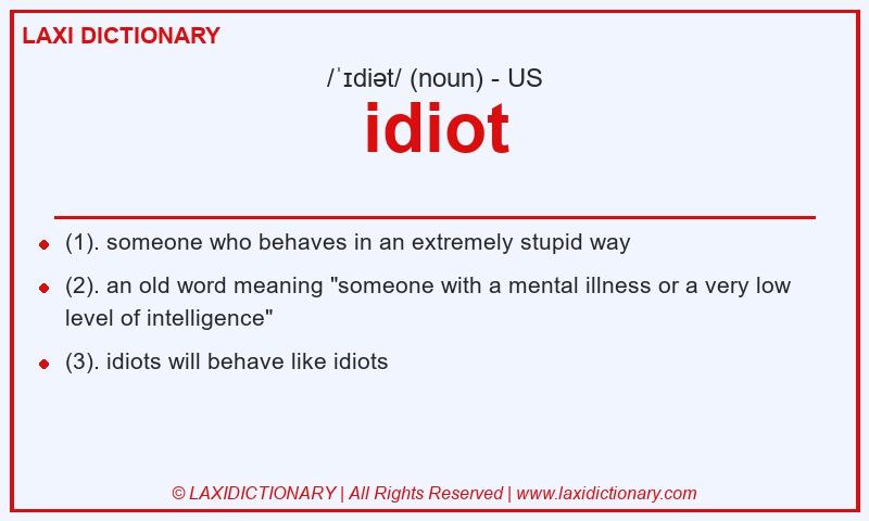 Definition idiot in American English