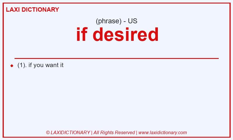 Definition if desired in American English