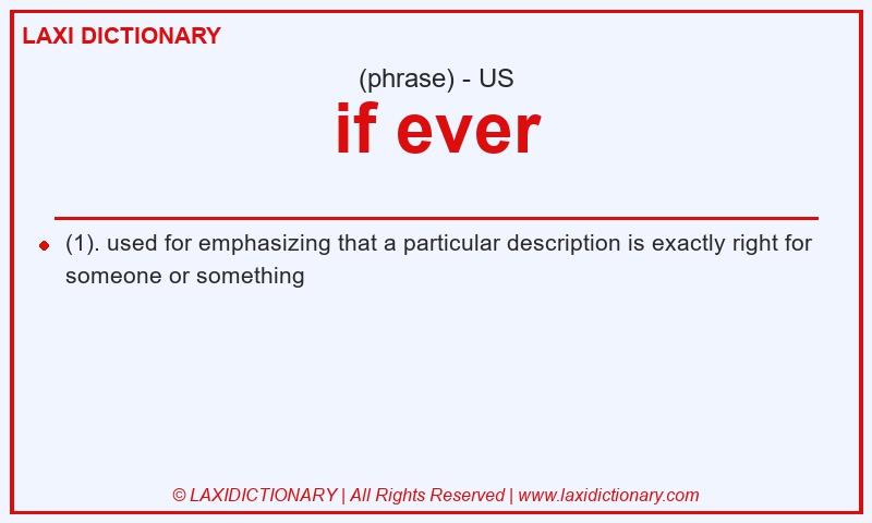 Definition if ever in American English