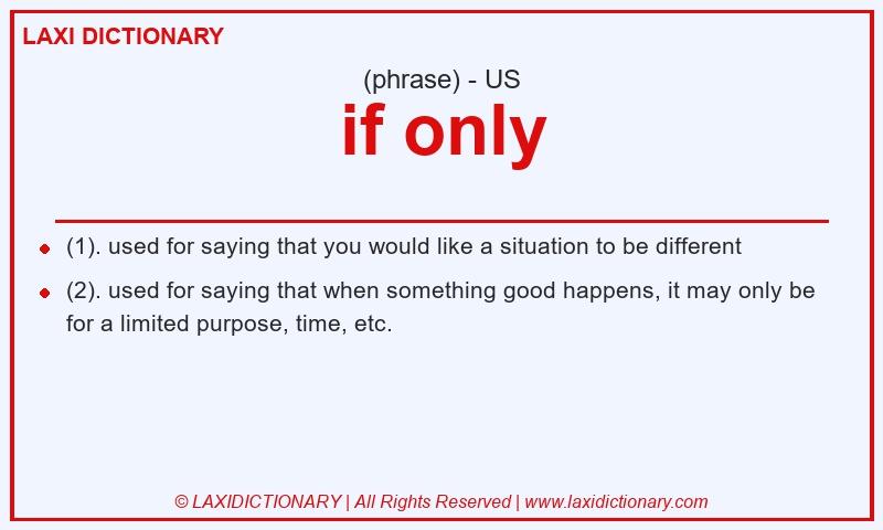 Definition if only in American English