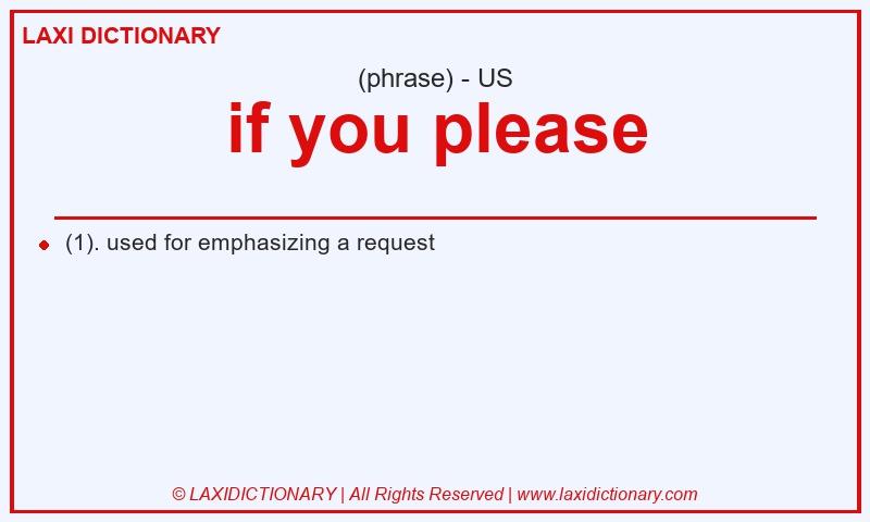 Definition if you please in American English