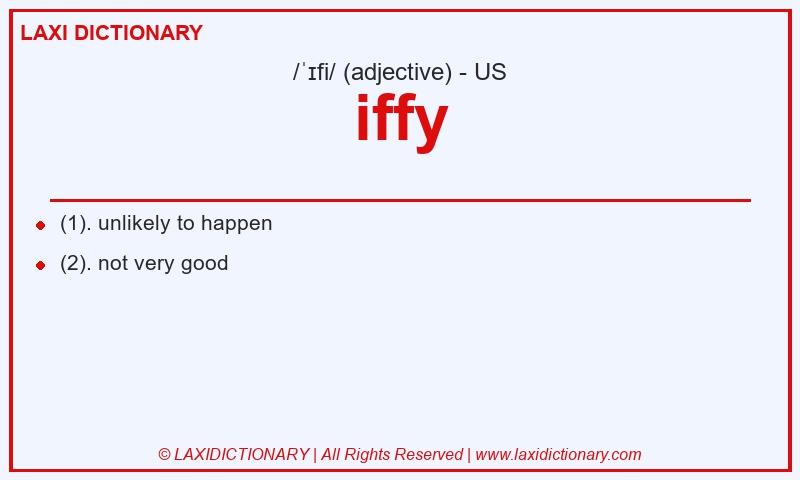 Definition iffy in American English