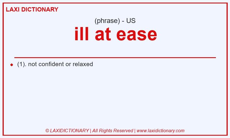 Definition ill at ease in American English