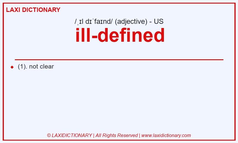 Definition ill-defined in American English