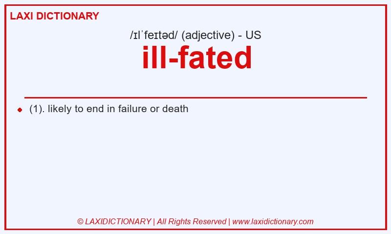 Definition ill-fated in American English