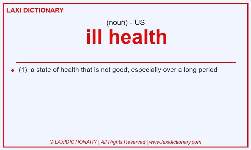Definition ill health in American English
