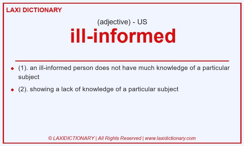 Definition ill-informed in American English