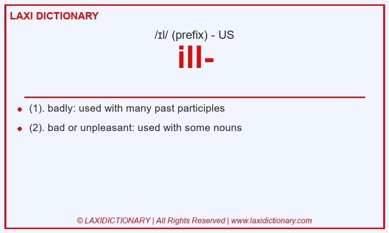Definition ill- in American English