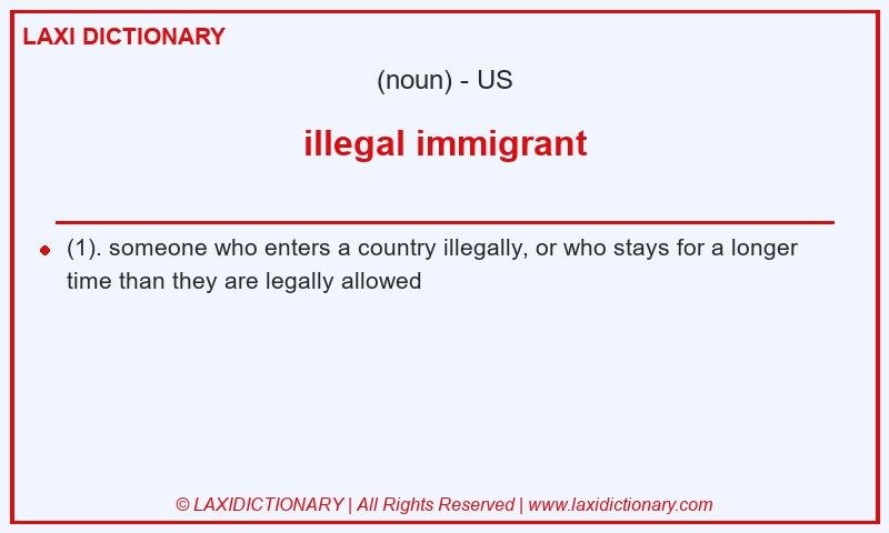 Definition illegal immigrant in American English