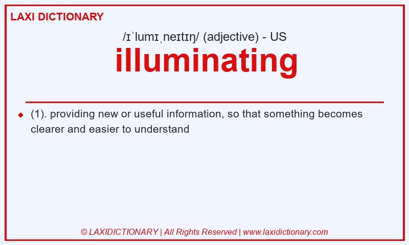 Definition illuminating in American English