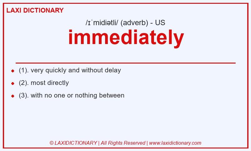 Definition immediately in American English