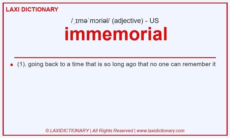 Definition immemorial in American English