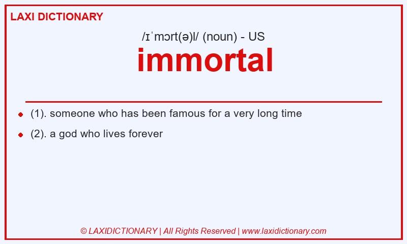 Definition immortal in American English
