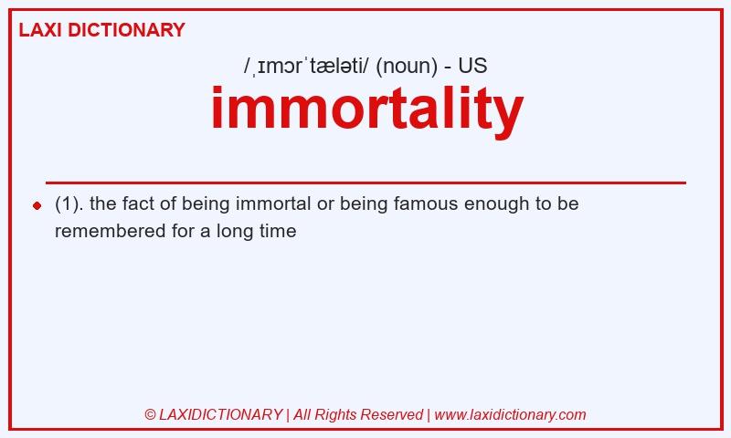 Definition immortality in American English