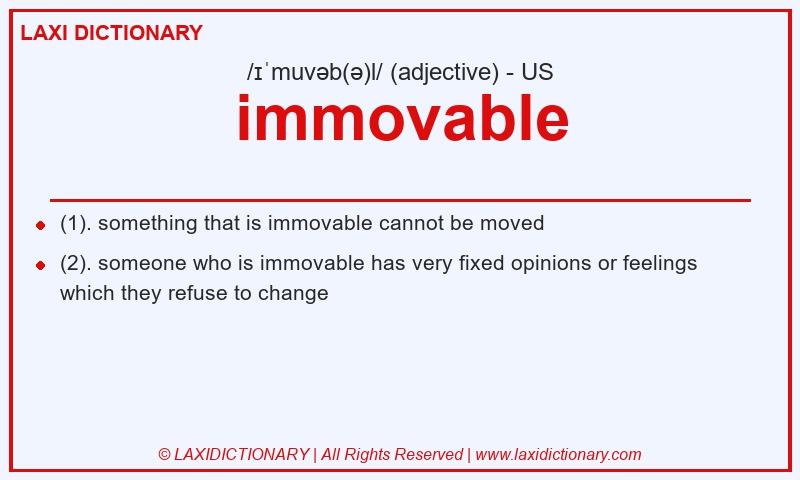 Definition immovable in American English
