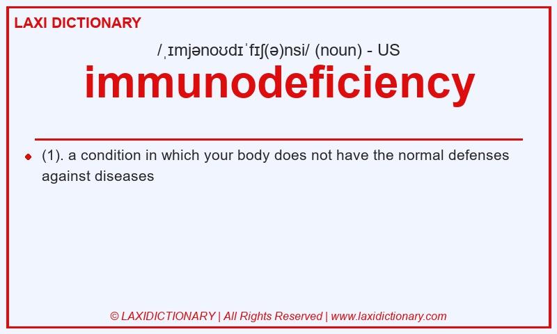 Definition immunodeficiency in American English