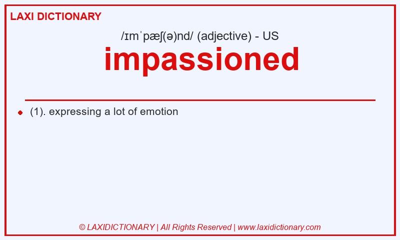 Definition impassioned in American English