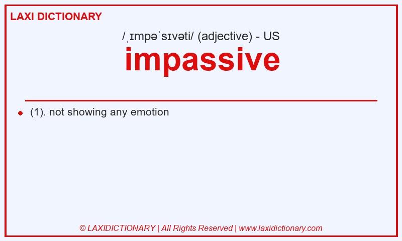 Definition impassive in American English