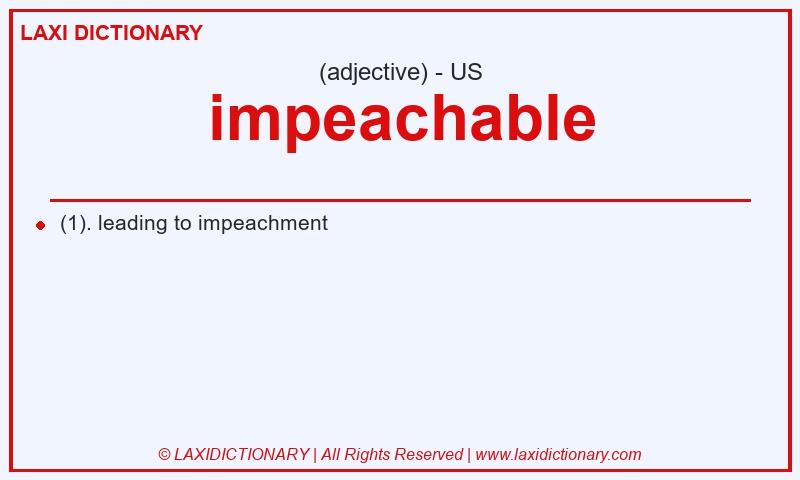 Definition impeachable in American English