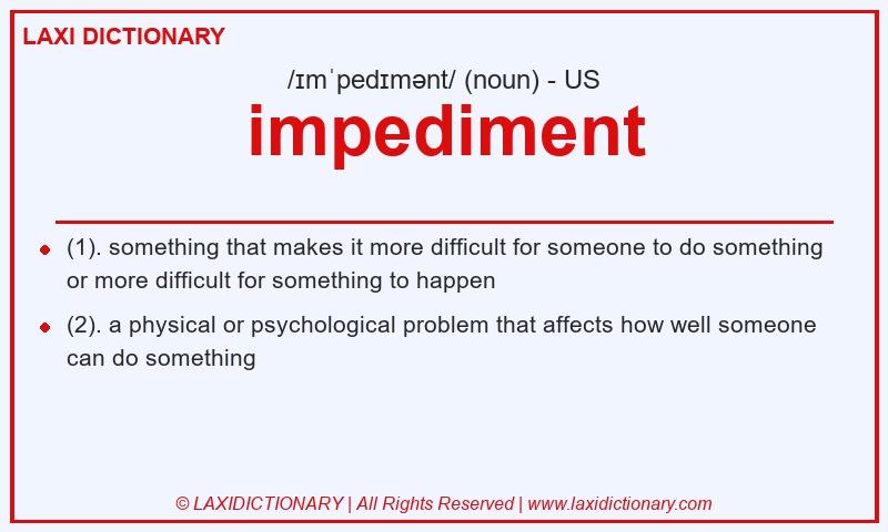 Definition impediment in American English