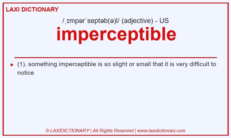 Definition imperceptible in American English