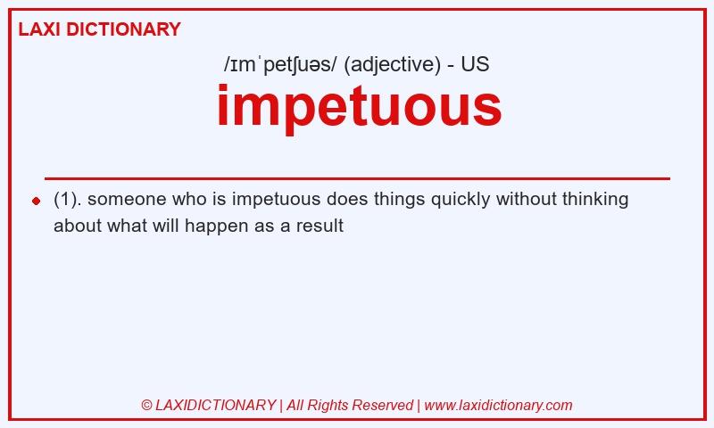 Definition impetuous in American English