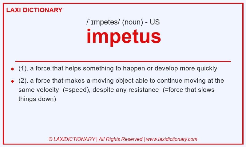 Definition impetus in American English