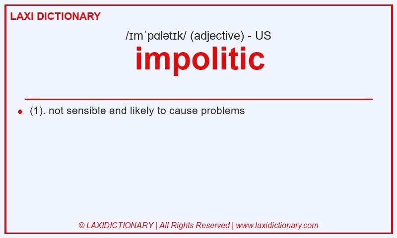 Definition impolitic in American English