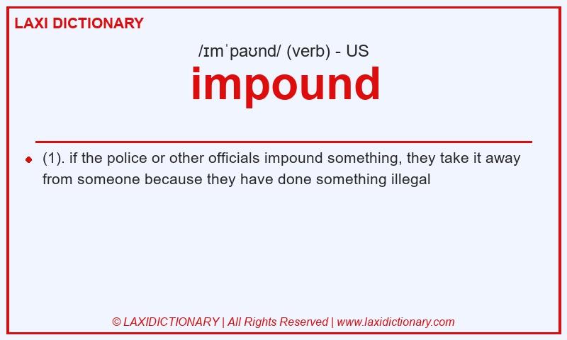 Definition impound in American English