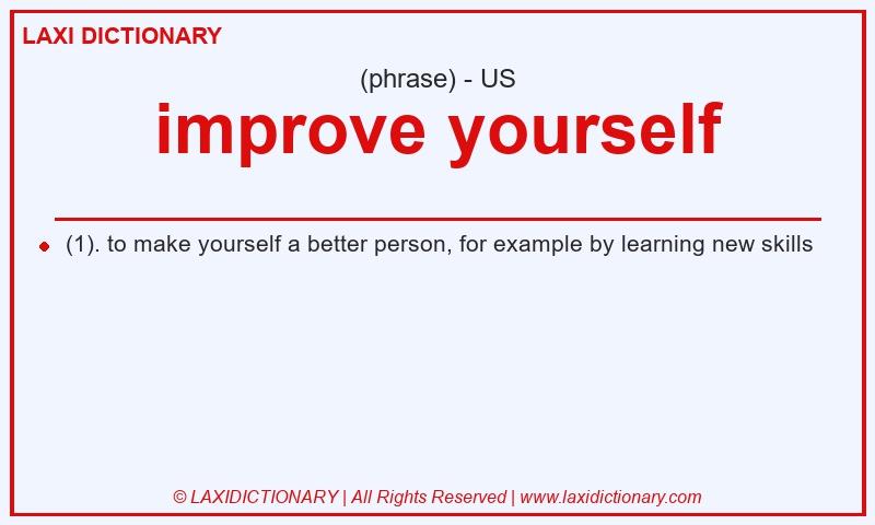 Definition improve yourself in American English