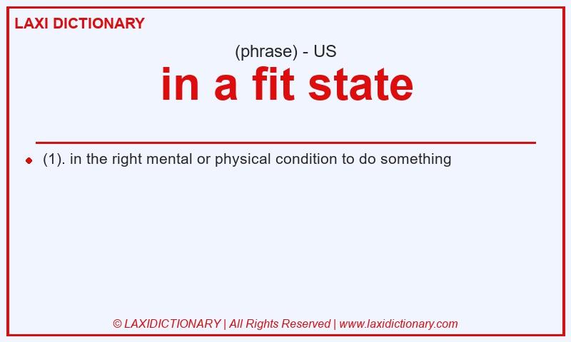 Definition in a fit state in American English