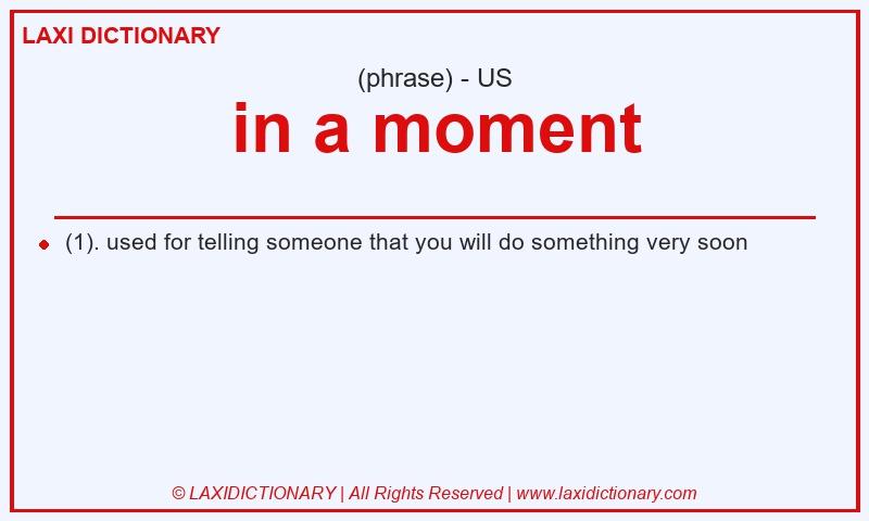 Definition in a moment in American English