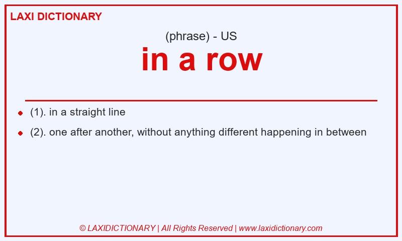Definition in a row in American English
