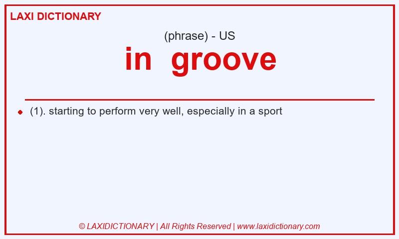 Definition in  groove in American English