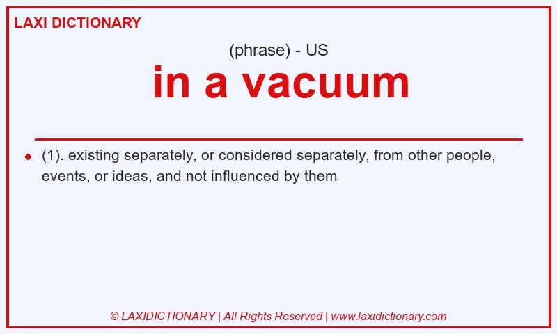 Definition in a vacuum in American English