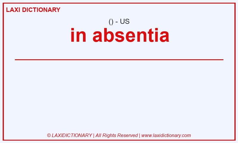 Definition in absentia in American English