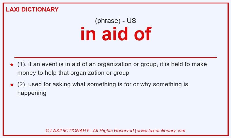 Definition in aid of in American English