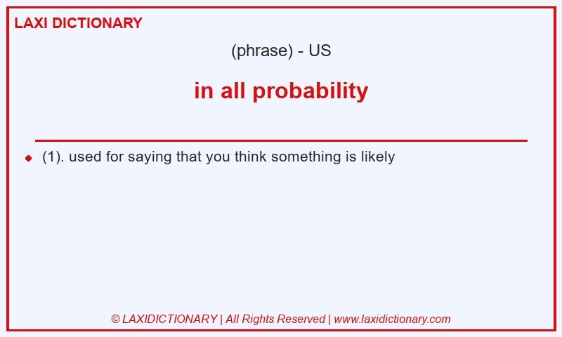 Definition in all probability in American English