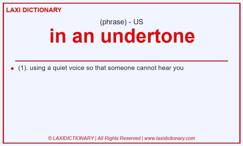 Definition in an undertone in American English