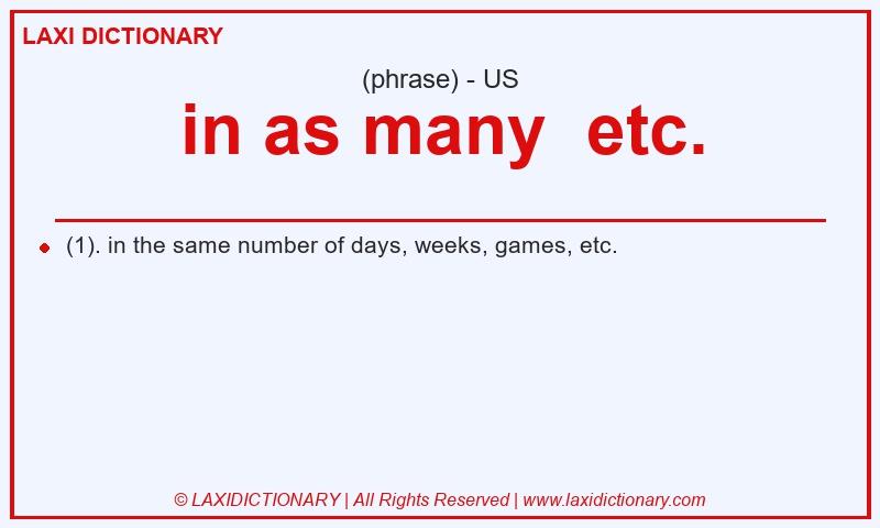 Definition in as many  etc. in American English